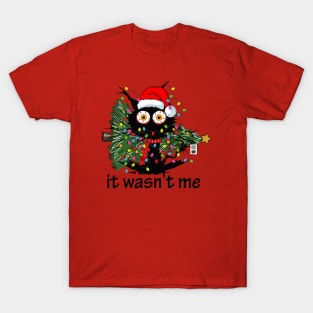 It Wasn't Me - Funny Black Cat and Christmas Tree T-Shirt